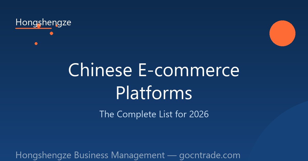 Chinese E-commerce Platforms: The Complete List for 2026